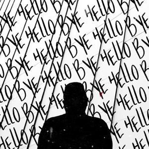 HELLO BYE