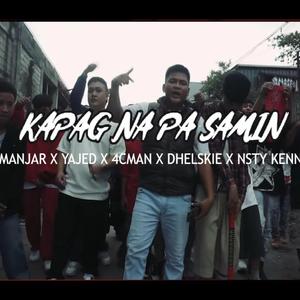 Kapag Na Pa Samin