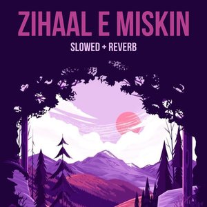 Zihaal E Miskin (Slowed+Reverb)