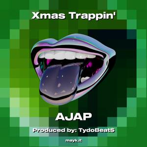 Xmas Trappin