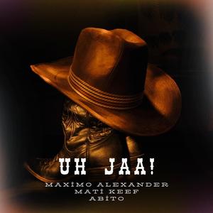 Uh Jaa! (feat. MatiKeef & DJ ABITO)