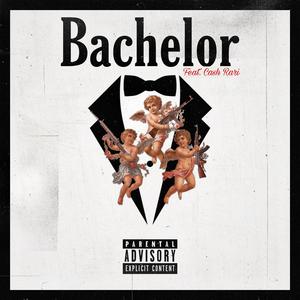 Bachelor (feat. Cash Rari)