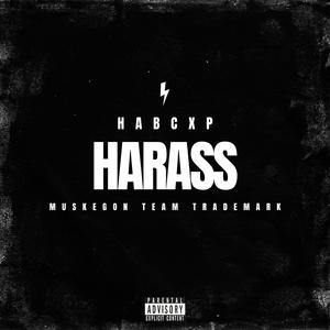 Harass