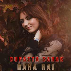 Dupatta Sarak Raha Hai