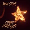 Street - IMA STAR (feat. pure gift)