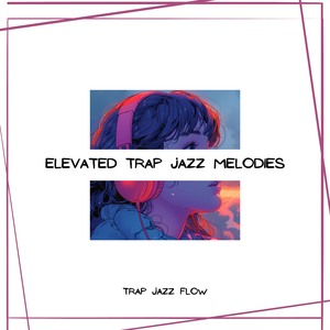 Relaxation (Trap Jazz Music)