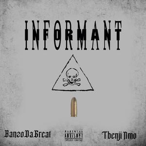 INFORMANT (feat. Tbenji NMO)