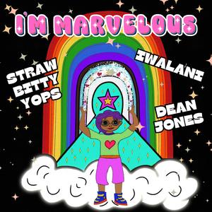 I'm Marvelous (feat. Iwalani Music & Dean Jones)