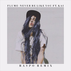 Never Be Like You (Raspo Remix)