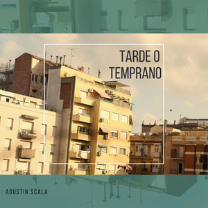 Tarde o temprano