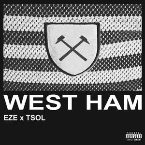 WEST HAM (feat. TSOL)