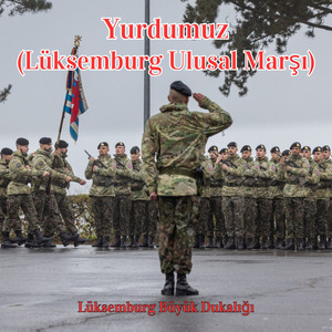 Yurdumuz (Lüksemburg Ulusal Marşı)