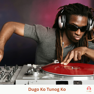 Dugo Ko Tunog Ko
