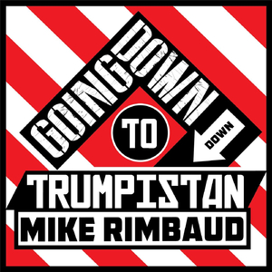 Going Down to Trumpistan