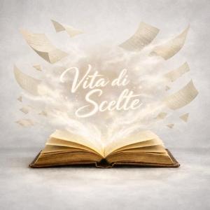 Vita di scelte