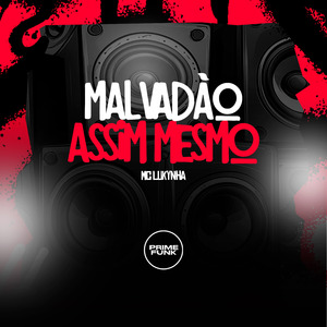 Malvadão Assim Mesmo