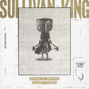 Granite (Sullivan King Remix)