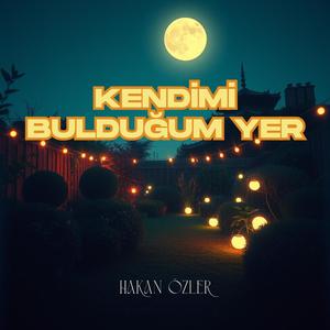 Kendimi Bulduğum Yer