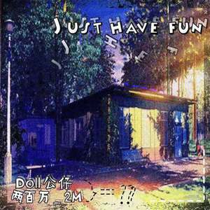 Just have fun（prod.悟净WuKing）