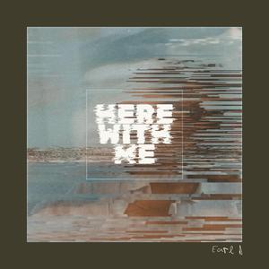 Here With Me
