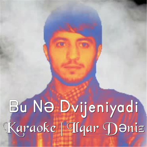 Karaoke | Ilqar Dəniz
