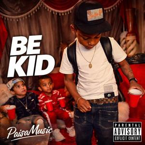BE KID