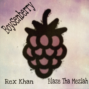 Boysenberry (feat. Blaze Tha Meziah)