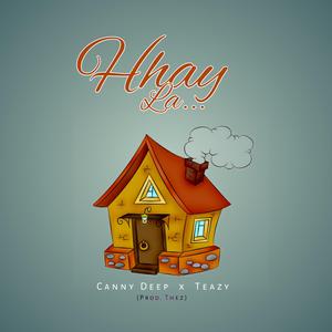 Hhay La (feat. T E A Z Y)