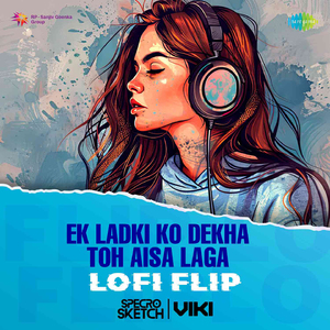 Ek Ladki Ko Dekha Toh Aisa Laga - Lofi Flip