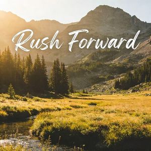 Rush Forward