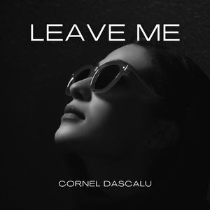Leave Me