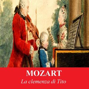 La clemenza di Tito, K. 621, Act I: "Como ti piace, imponi"