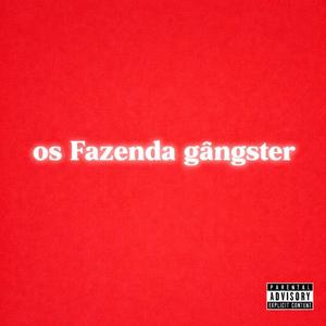 Os fazenda Gângster (feat. MIKAEL)