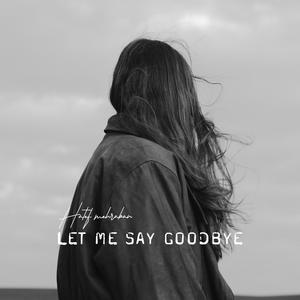 Let Me Say Goodbye (feat. Eeva Maria)