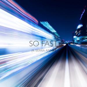So Fast (feat. Sierra Annie)