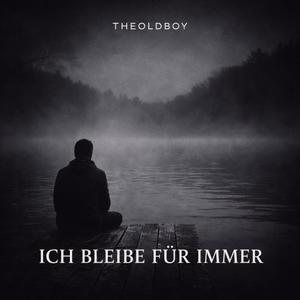 Ich bleibe für immer