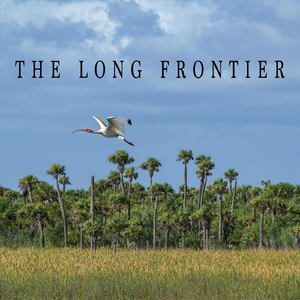 The Long Frontier