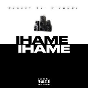 IHAME (feat. Kivumbi King)
