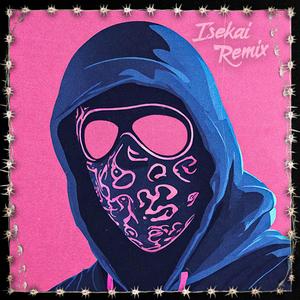 Isekai (feat. RJ Pasin) (Remix)