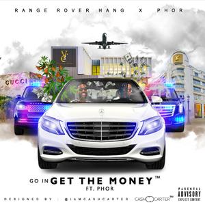 Go in get the money (feat. Phor)