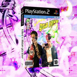 GTA LOVE </3 (feat. Illidan)