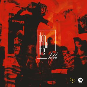 Doh Mind Me (feat. KaliHi)