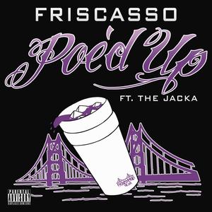 Poe'd Up (feat. The Jacka)