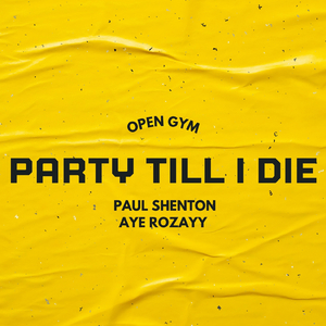 Party Till I Die