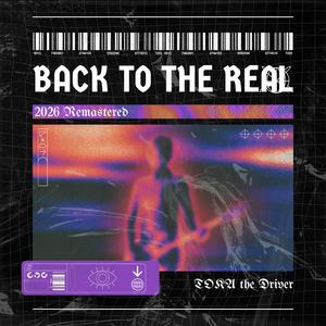 Back to the Real (2026 Remastered)