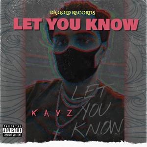 LET YOU KNOW