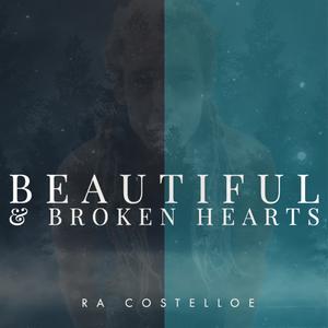 Beautiful and Broken Hearts