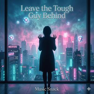 Leave the Tough Guy Behind