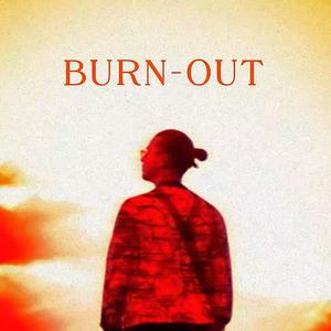 BURN-OUT