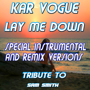 Lay Me Down (Special Soulful Huose Instrumental Remix)